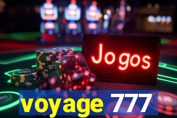 voyage 777