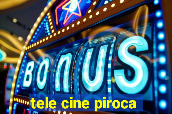 tele cine piroca