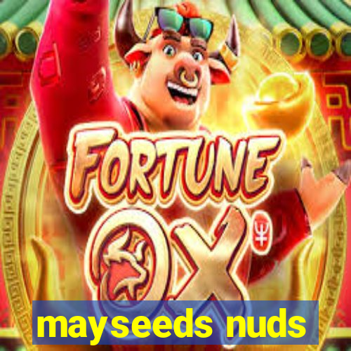 mayseeds nuds