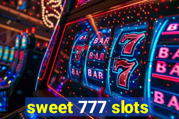 sweet 777 slots