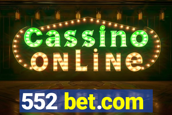 552 bet.com