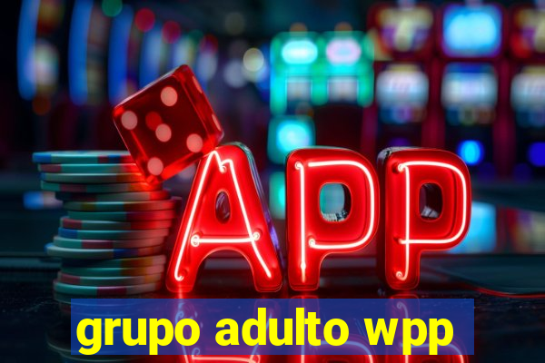 grupo adulto wpp