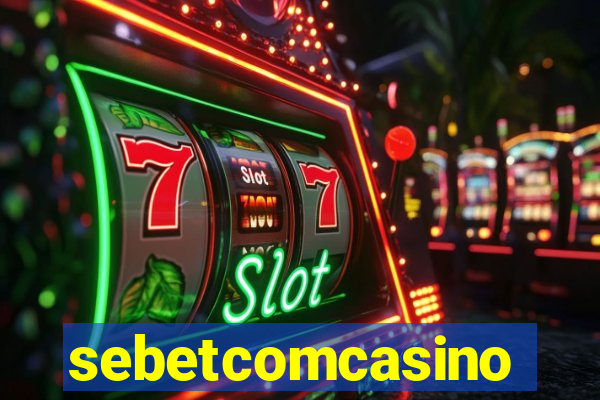 sebetcomcasino