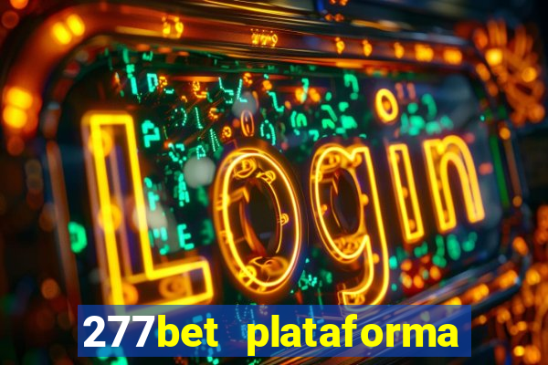 277bet plataforma de jogos