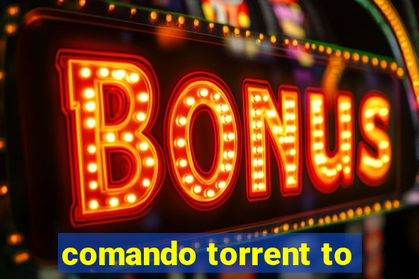 comando torrent to