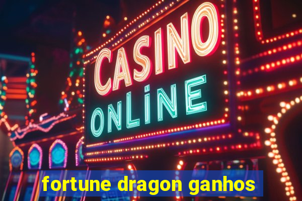 fortune dragon ganhos