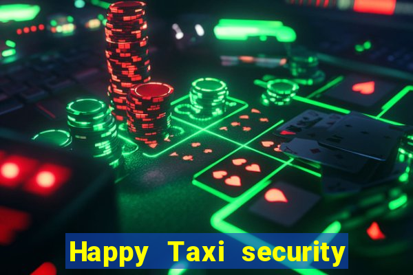 Happy Taxi security password road 96 happy