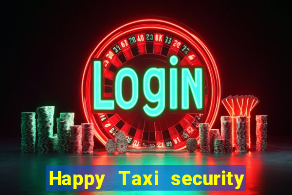 Happy Taxi security password road 96 happy