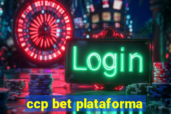 ccp bet plataforma