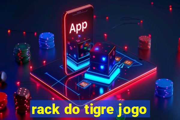 rack do tigre jogo