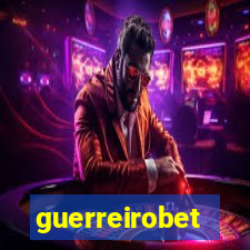 guerreirobet