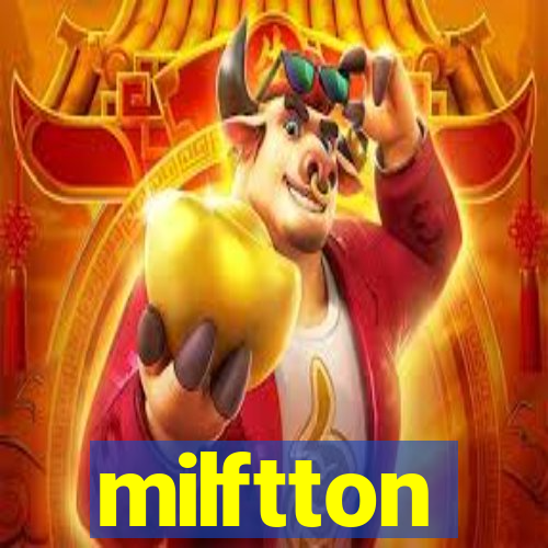 milftton