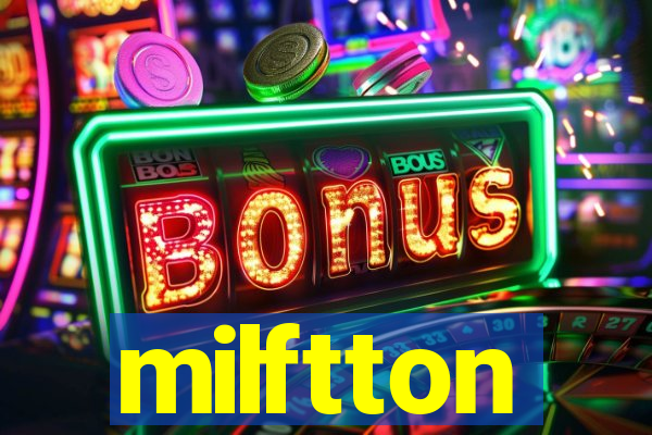 milftton