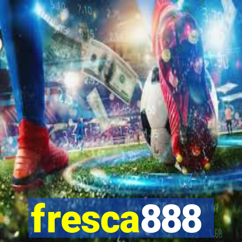 fresca888