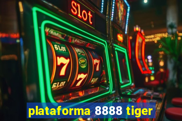 plataforma 8888 tiger