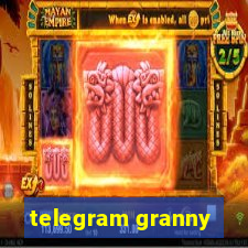 telegram granny