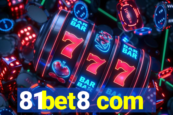 81bet8 com