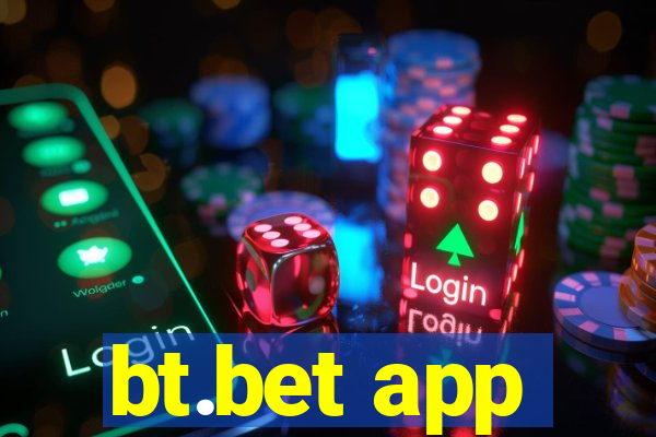 bt.bet app