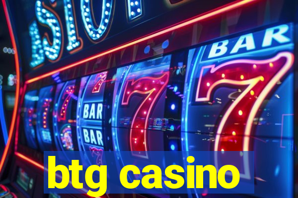 btg casino