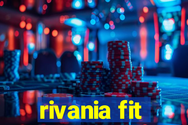 rivania fit