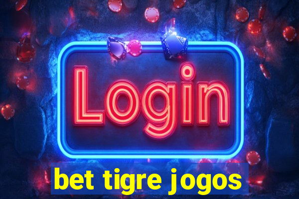 bet tigre jogos