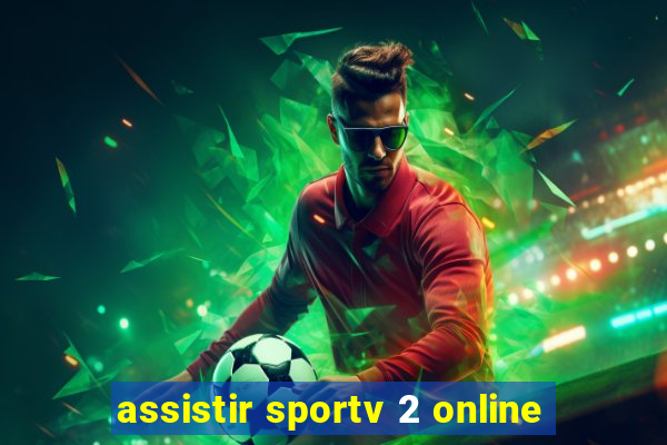 assistir sportv 2 online