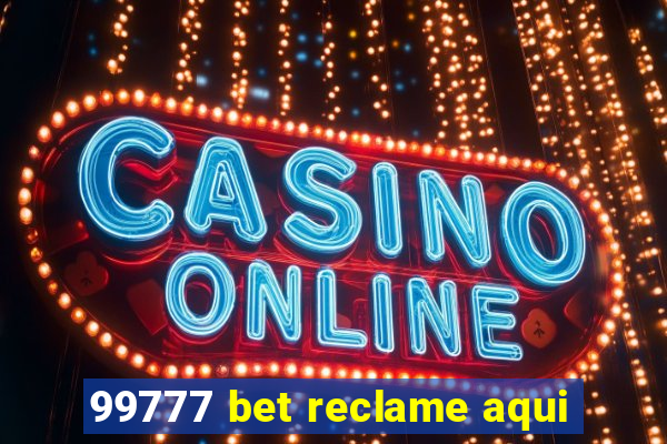 99777 bet reclame aqui