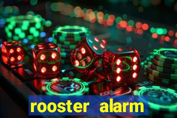 rooster alarm motorola download