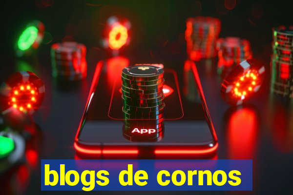 blogs de cornos