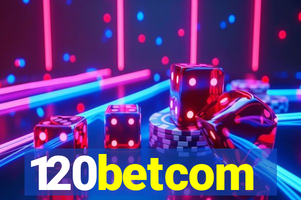 120betcom