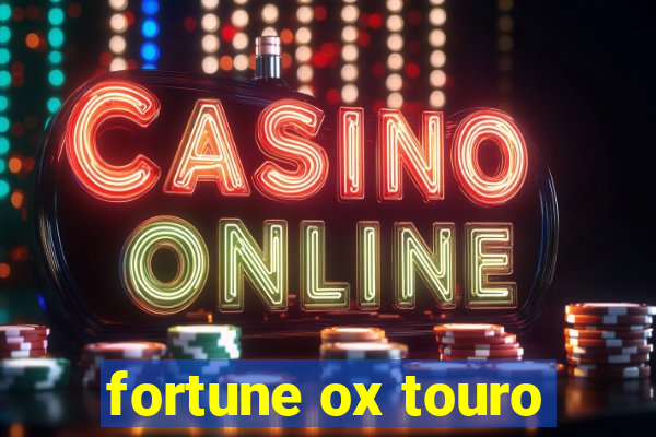 fortune ox touro