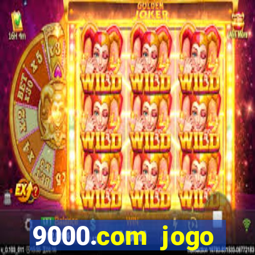 9000.com jogo cassino baixar