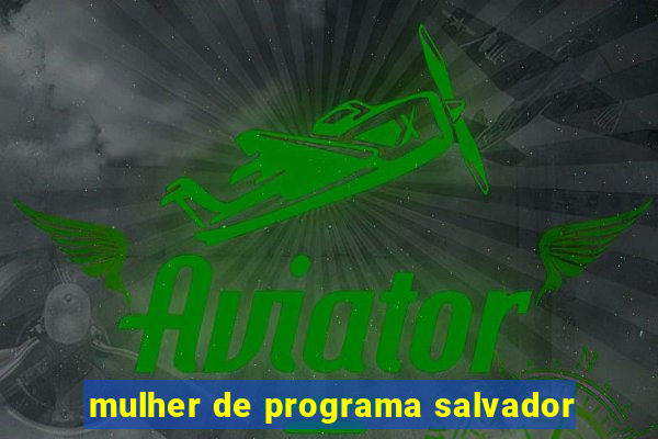 mulher de programa salvador