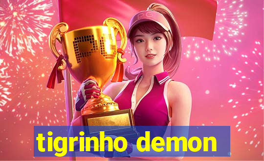 tigrinho demon