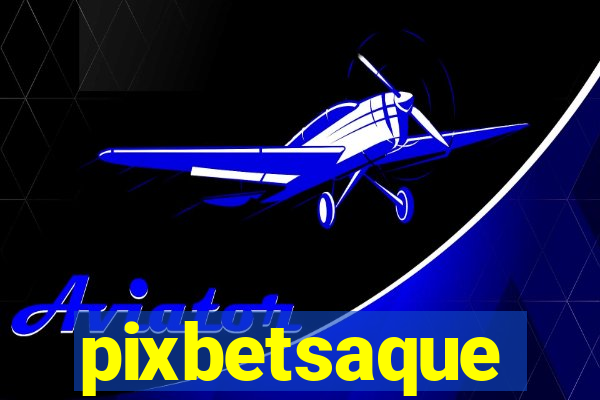 pixbetsaque