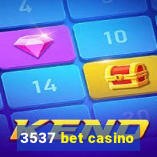 3537 bet casino