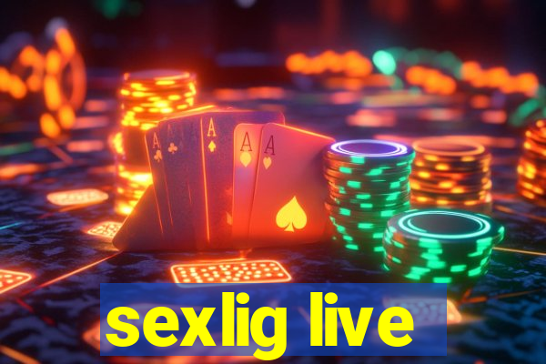 sexlig live