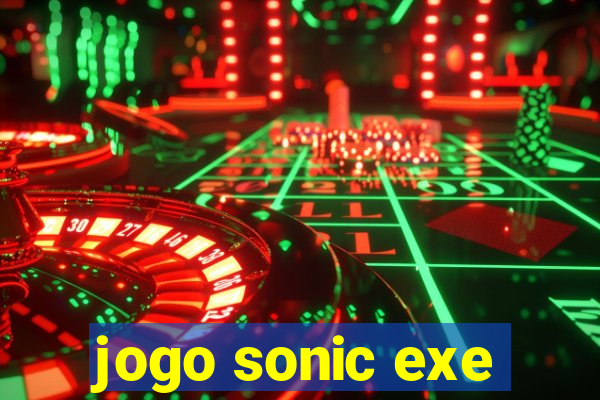 jogo sonic exe