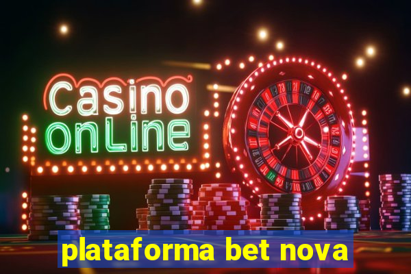 plataforma bet nova