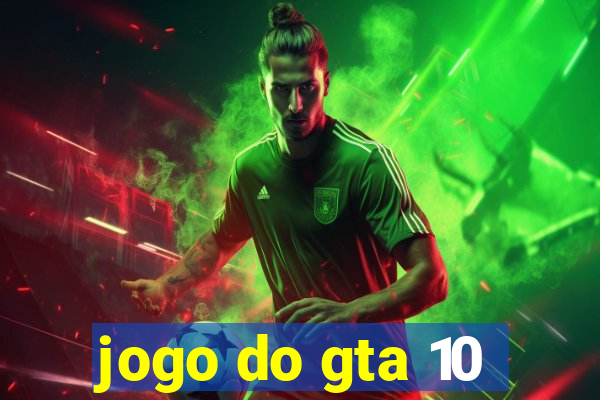 jogo do gta 10