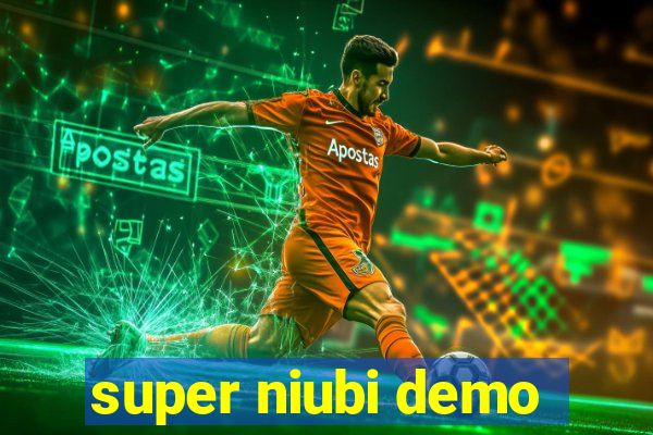 super niubi demo