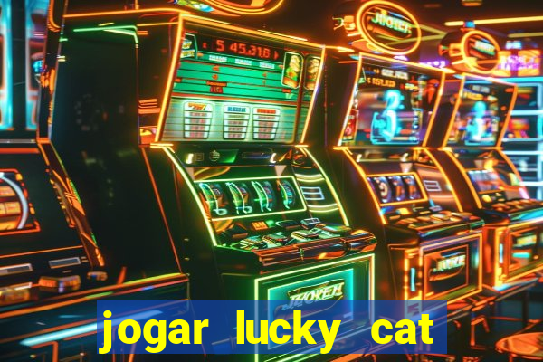 jogar lucky cat modo demo