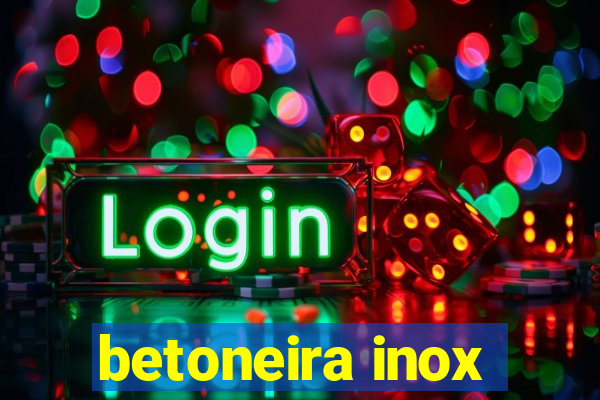 betoneira inox