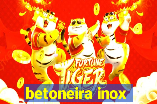 betoneira inox