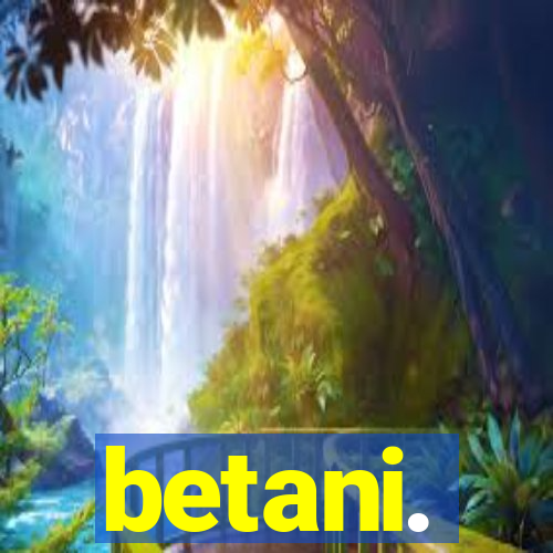 betani.