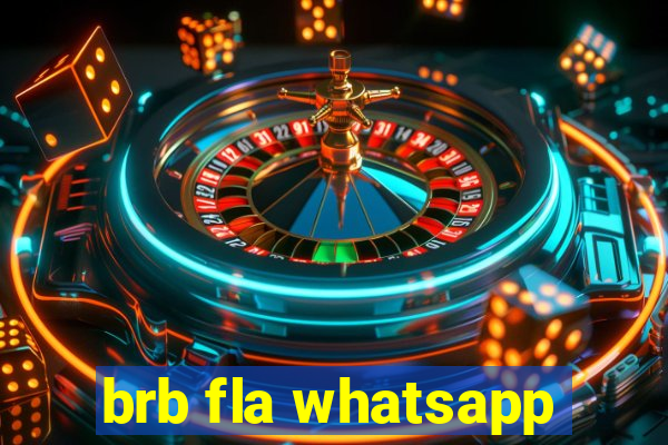 brb fla whatsapp