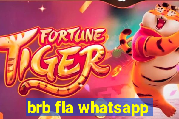 brb fla whatsapp