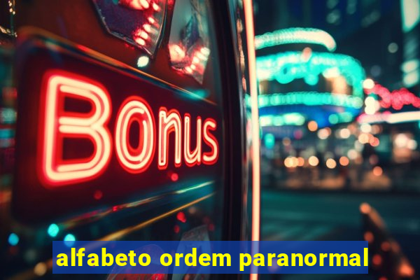 alfabeto ordem paranormal