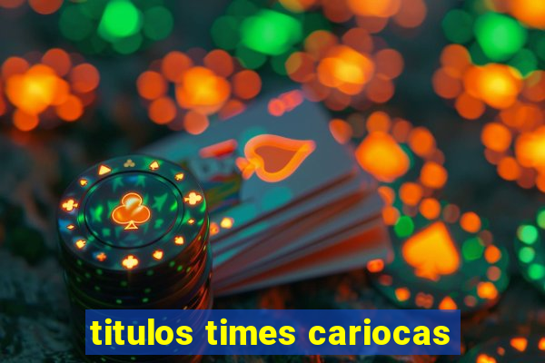 titulos times cariocas