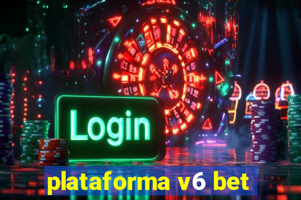 plataforma v6 bet